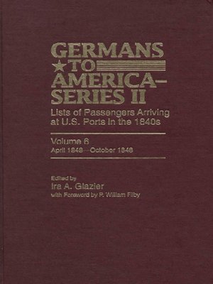 cover image of Germans to America (Series II), Volume 6, April 1848-October 1848